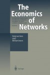 The Economics of Networks: Interaction and Behaviours - Patrick Cohendet, Patrick Llerena, Hubert Stahn