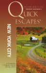 Quick Escapes New York City: 31 Weekend Getaways from the Big Apple - Susan Farewell