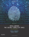 Intelligence: The Secret World of Spies: An Anthology - Loch K. Johnson, James J. Wirtz