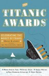 The Titanic Awards: Celebrating the Worst of Travel - Doug Lansky