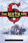 The Sixth Gun Deluxe Edition Volume 3 Hardcover (Sixth Gun DLX Hc) - Cullen Bunn, Brian Hurtt, Brian Hurtt