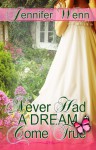 Never Had A Dream Come True - Jennifer Wenn