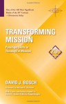 Transforming Mission: Paradigm Shifts in Theology of Mission (American Society of Missiology) - David J. Bosch