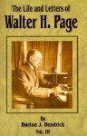 The Life and Letters of Walter H. Page: Volume 3 - Burton J. Hendrick, Walter Hines Page