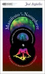 Manifesto for the Noosphere: The Next Stage in the Evolution of Human Consciousness - José Argüelles