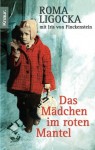 Das Mädchen im roten Mantel (German Edition) - Roma Ligocka, Iris Von Finckenstein