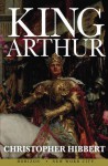 King Arthur - Christopher Hibbert