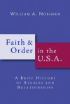 Faith and Order in the U.S.A.: A Brief History of Studies and Relationships - William A. Norgren