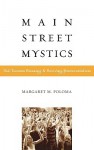 Main Street Mystics: The Toronto Blessing and Reviving Pentecostalism - Margaret M. Poloma