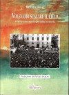 Volevamo scalare il cielo: Il Novecento dai luoghi della memoria - Raffaele Rossi, Pietro Ingrao, Claudia Minciotti Tsoukas