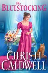 The Bluestocking (Wicked Wallflowers #4) - Christi Caldwell