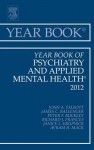 Year Book of Psychiatry and Applied Mental Health 2012 - John A Talbott