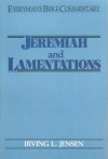 Jeremiah & Lamentations- Everyman's Bible Commentary - Irving L. Jensen