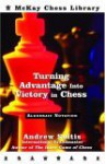 Turning Advantage into Victory in Chess - Andy Soltis