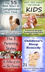 4-Book Bundle of Better Parenting Skills: Why You Want Children, Complimenting Your Children, Parenting Styles, and Sleeping Tips for Children - V. Noot