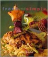 5 O' Clock Grill (Fresh and Simple Series) - Jennifer Darling