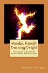 Randal, Randal Burning Bright - Randal Doering