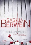 Seelenweh: Ein Fall für Leitner und Grohmann - Saskia Berwein