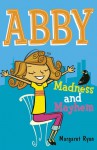 Abby: Madness and Mayhem - Margaret Ryan