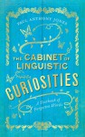 The Cabinet of Linguistic Curiosities - Paul Anthony Jones