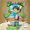 Luca Lashes Learns to Brush His Teeth - Luca Lashes, Nicole Fonovich, Damir Fonovich