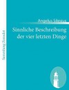 Sinnliche Beschreibung Der Vier Letzten Dinge - Angelus Silesius