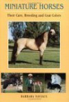 Miniature Horses: Their Care, Breeding, and Coat Colors - Marsha Mello