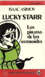 Lucky Starr y los piratas de los asteroides - Isaac Asimov