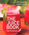 The Juice Book - Syd Pemberton