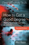 How to Get a Good Degree: Making the Most of Your Time at University - Phil Race