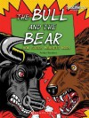 The Bull and the Bear: How Stock Markets Work - Avelyn Davidson