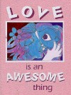 Love is an Awesome Thing - Richard Oxley, Tim Ohr