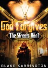 God Forgives, The Streets Don't - Blake Karrington, Tina Nance