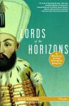 Lords of the Horizons A History of the Ottoman Empire - Jason Goodwin