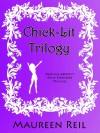 Chick-Lit Trilogy - Maureen Reil