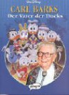 Disney:Carl Barks.Der Vater der Ducks - Walt Disney Company