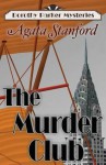 The Murder Club: A Dorothy Parker Mystery - Agata Stanford