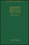 Aristotle (384-322 BC) - Mark Blaug