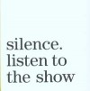 Silence: Listen to the Show / Silenzio: Una mostra da ascoltare - Francesco Bonami