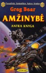 Amžinybė: Antra knyga - Greg Bear, Anita Kapočiūtė, Irmina Domeikienė