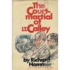 The Court Martial Of Lt. Calley - Richard Hammer