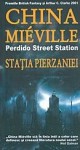 Stația Pierzaniei (New Crobuzon #1) - China Miéville