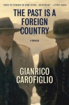 The Past Is a Foreign Country: A Thriller - Gianrico Carofiglio, Howard Curtis