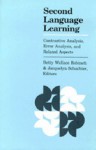 Second Language Learning: Contrastive Analysis, Error Analysis, and Related Aspects - Betty Wallace Robinett, Jacquelyn Schachter