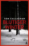 Blutiger Winter (Inspector Akyl Borubaev #1) - Tom Callaghan