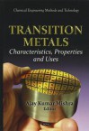 Transition Metals: Characteristics, Properties and Uses - Ajay Kumar Mishra