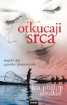 Otkucaji srca - Jan-Philipp Sendker, Marta Klepo