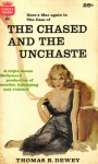 The Chased and the Unchaste - Thomas B. Dewey