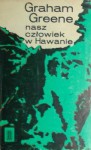 Nasz człowiek w Hawanie - Graham Greene