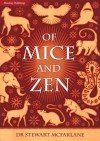 Of Mice and Zen. Animal Encounters in the Life of a Wandering Buddhist - Stewart McFarlane